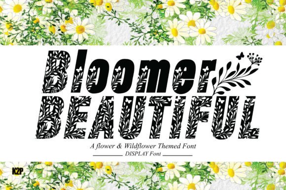 Bloomer Beautiful: A Marketer’s Secret for Eye-Catching Display Fonts