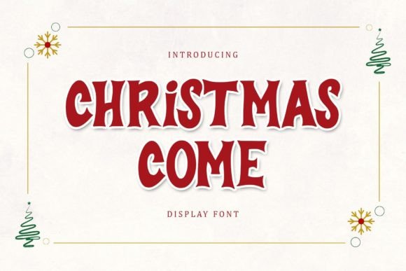 Christmas Come: A Joyful Display Font for Festive Editorial Design