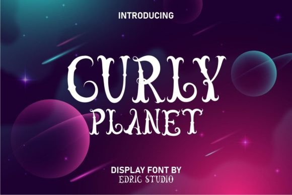 Curly Planet: A Distinctive Display Font for Editorial Design and Digital Publishing