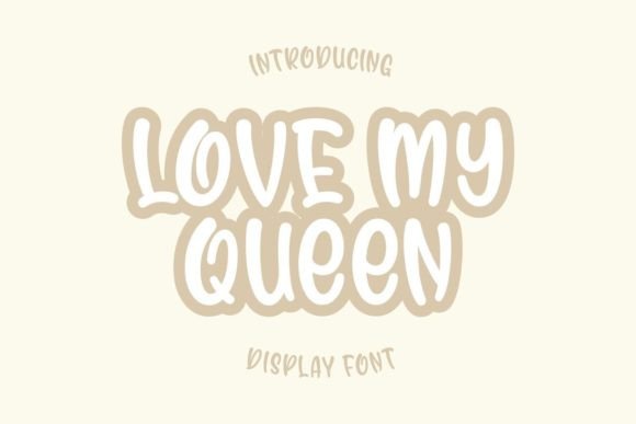 Love My Queen: A Playful Display Font for Business Branding